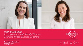 TRIA TALKS | Episode 7: In Conversation with Wendy Thomas, Founder of Wendy Thomas Coaching