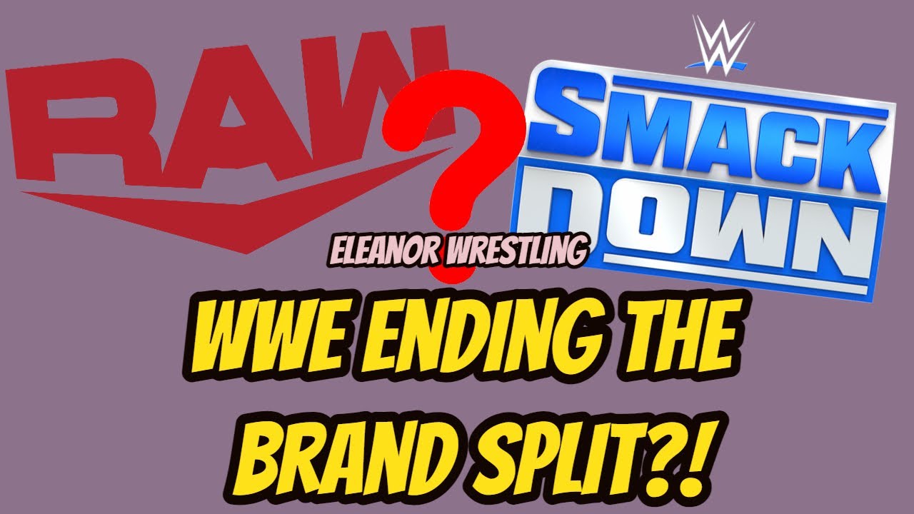 WWE Ending Brand Split? | Wrestling News & Rumours | Eleanor Wrestling