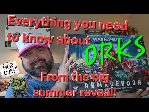 Everything you need to know about collecting ORKS from the big summer reveal show for Warhammer 40K