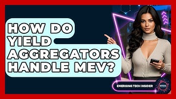 How Do Yield Aggregators Handle MEV? - Emerging Tech Insider