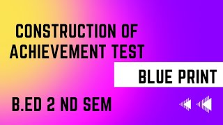 construction of achievement test (blueprint) |Assessment for learning