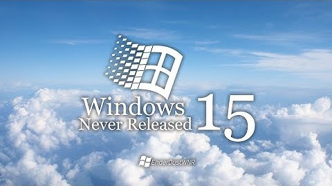 Windows Never Released 15