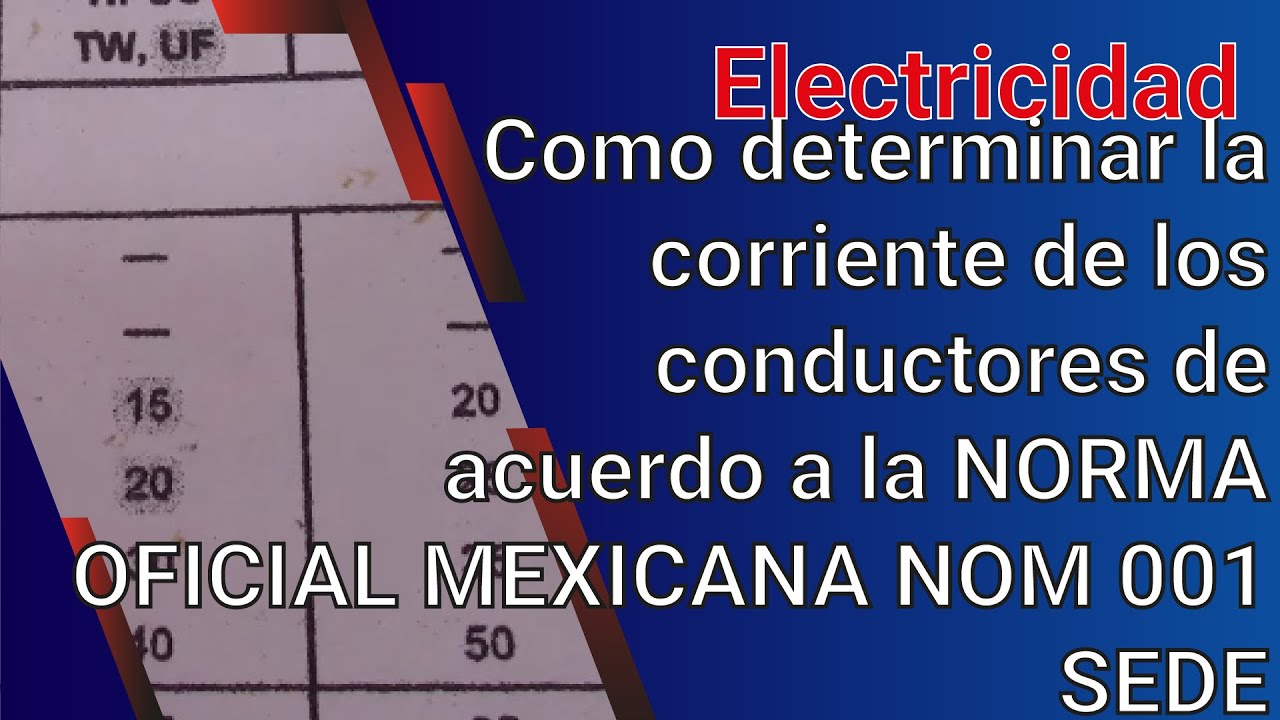Como determinar la corriente de los conductores de acuerdo a la NORMA