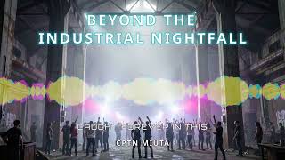 Cptn Miuta - Beyond The Industrial Nightfall (Industrial Techno)