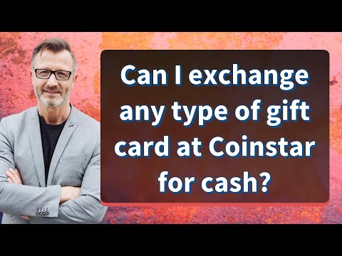 Can I exchange any type of gift card at Coinstar for cash?