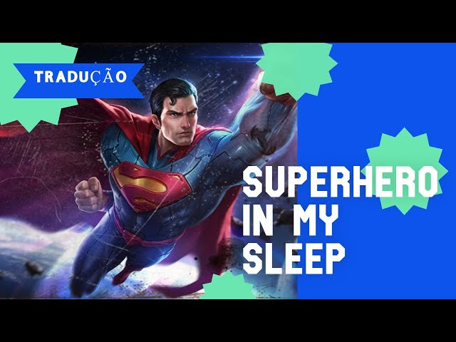 Tradução da música superhero in my sleep - Rival x Asketa & Natan Chaim 