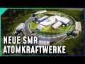 Neue SMR Atomkraftwerke - Sind sie die Zukunft der Energiegewinnung?