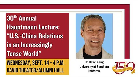 Hauptmann Lecture | "U.S.-China Relations in an In...