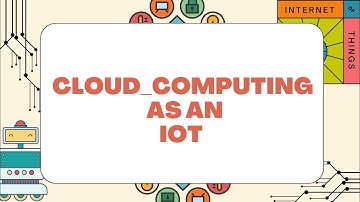 Cloud computing in IOT | SPPU | IOTES | 5 POINTS BRIEF 
