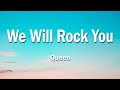 Queen  we will rock you 1 hour lyrics