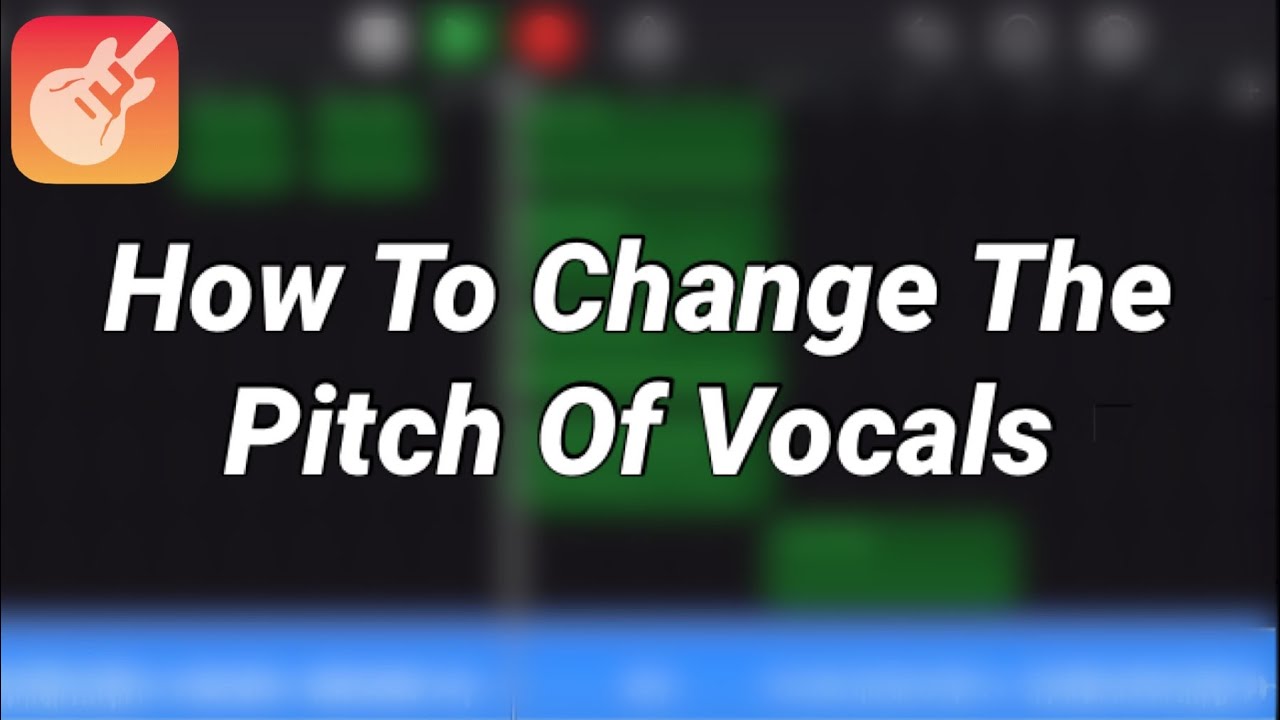 How To Change The Pitch Of Vocals On Garageband Easy (Iphone, Ipad)