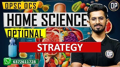 Home Science Optional Strategy | Complete Guidance | Booklist & Plan | OPSCOdisha Preps | OP