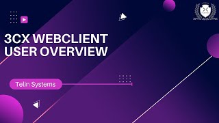 3CX Webclient: Your Ultimate User Guide