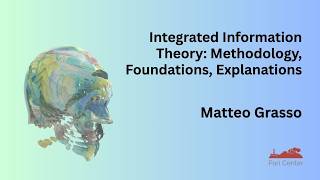 Integrated Information Theory with Matteo Grasso