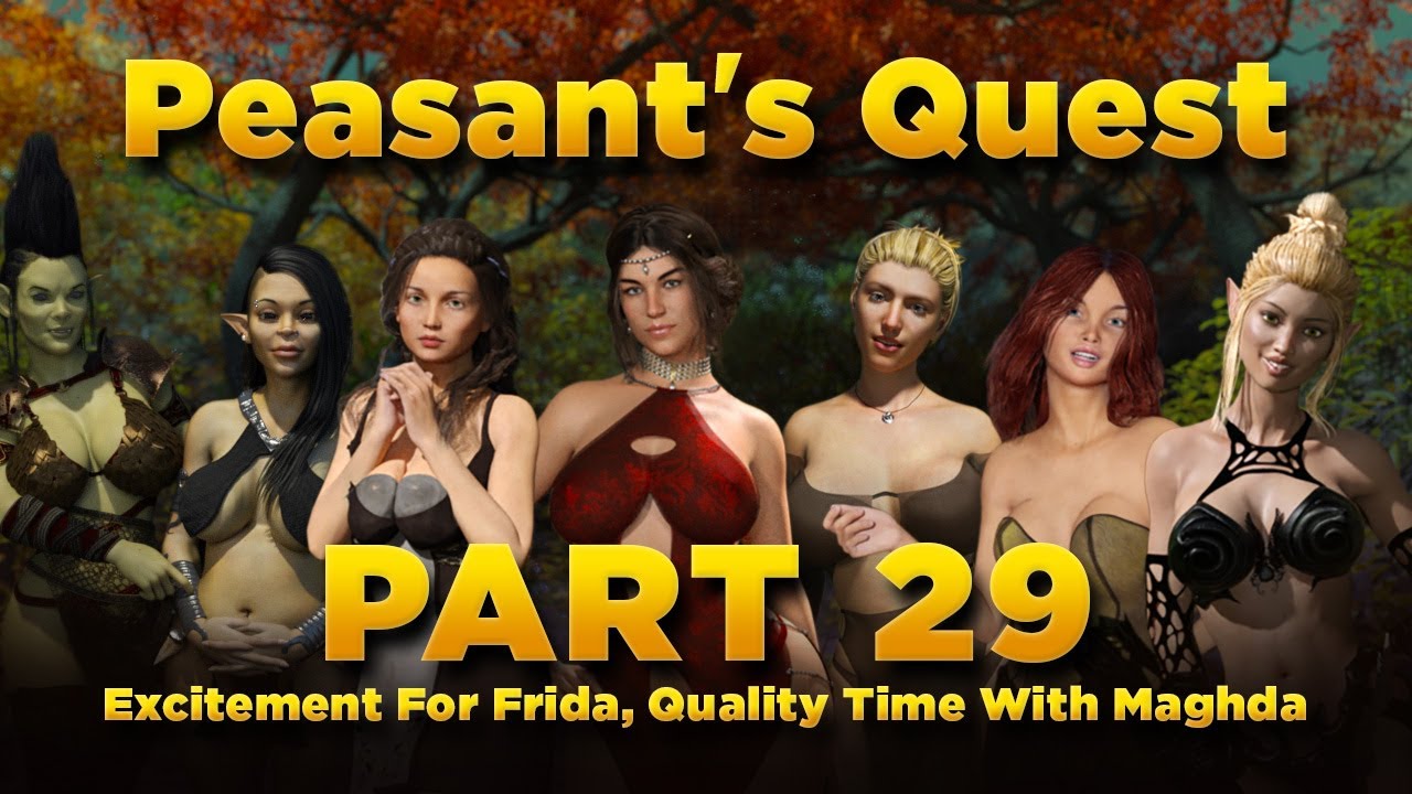 Peasant's Quest Part 29 - Excitement For Frida, Quality Time With Maghda, Set A Trap