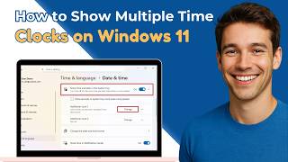 How To Show Multiple Time Zone Clocks on Windows 11 (2026 Guide)
