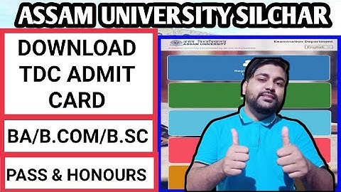 Download TDC admit card | BA Bcom & Bsc pass & honours | Assam University | Pranoy Roy