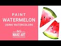 Watermelon - Watercolor Painting Tutorial with Sarah Cray