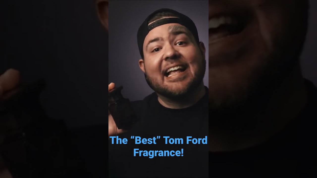 The Best Tom Ford Fragrance 
