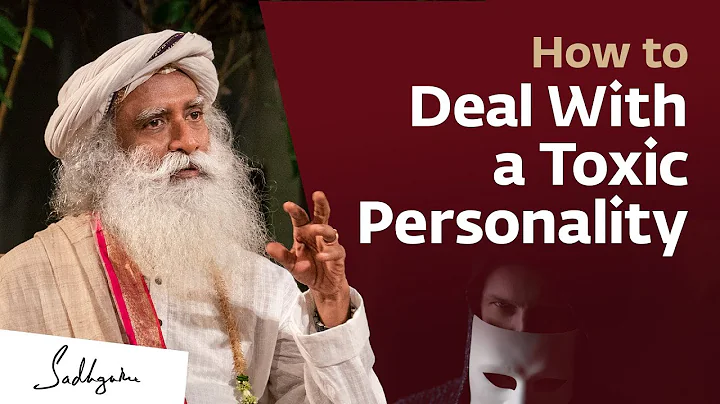 How to Deal With A Toxic Personality | Sadhguru - DayDayNews