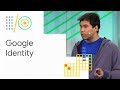 Leverage Google Identity to reduce sign in friction and abuse (Google I/O '18)