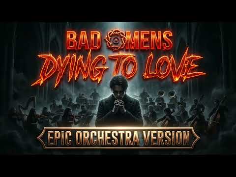 BAD OMENS - DYING TO LOVE | (Epic Cinematic Orchestra Remake) | HIGH QUALITY