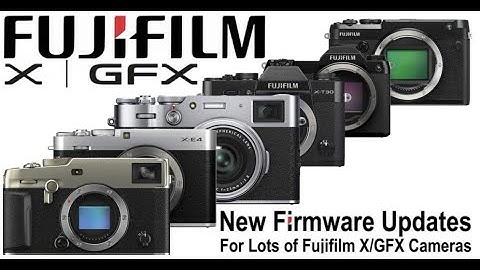 Firmware Releases Firmware Updates for X100V, X-E4, X-Pro3, X-T30II, GFX50R, GFX50SII