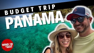 Explore Panama Without Breaking the Bank!