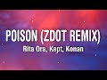 Rita ora  poison lyrics zdot remix feat krept  konan