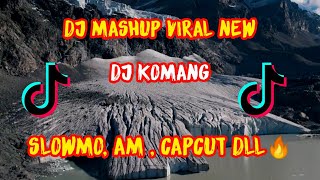 Dj Mashup Dj Komang Slow Remix Full Bass Tik Tok | Jedak Jedug , AM , Capcut, Slowmo 2021🔥