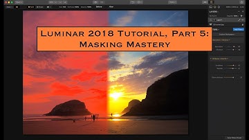 Luminar 2018 Tutorial, Part 5: Masking Mastery