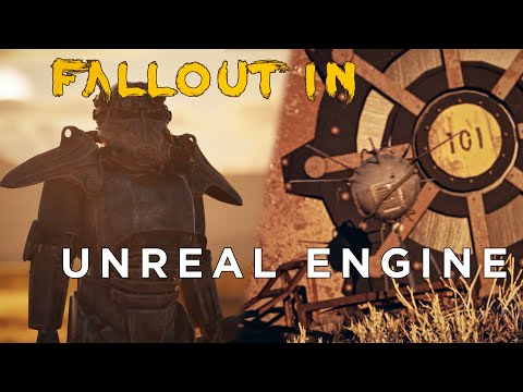 FALLOUT IN UNREAL ENGINE