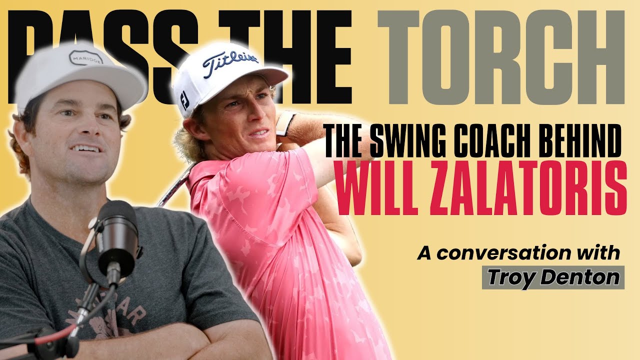 Will Zalatoris' Swing Coach Troy Denton Reveals the Secrets to Golf