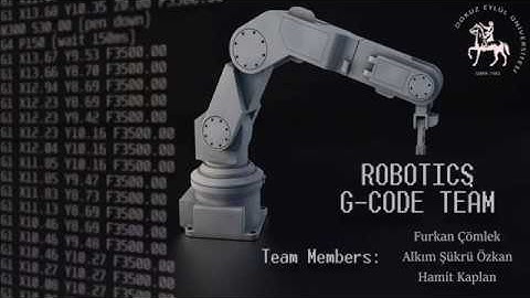 G-Code Team  Robotics 2020 Spring Semester DEU EEE