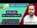 Test your vocabulary  part2  by gautam sir  isro academy