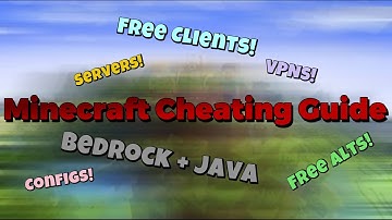 ULTIMATE Minecraft Cheating Guide | Clients, Configs, Servers & More! | Java & Bedrock Edition