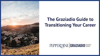 Navigating Your Career in a Virtual World: The Graziadio Guide to Transitioning Your Career