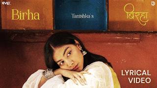 Birha (Lyrical Video) : Tanishka Bahl | Naaz | UR Debut | New Indie Pop Song | New Hindi Songs