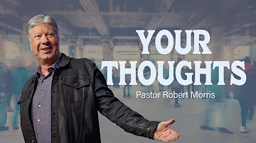 Gateway Church Live | “Your Thoughts” by Pastor Robert Morris | April 27–28