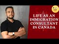 La vie de consultant en immigration au canada