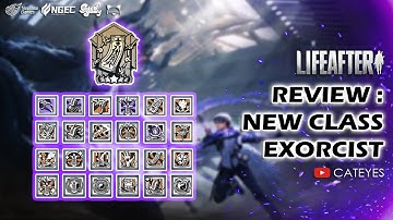 🫸 LIFEAFTER In-Depth Review The Exorcist #Part1👻 New Class of  Season 7 Best Job for PVE or PVP❓