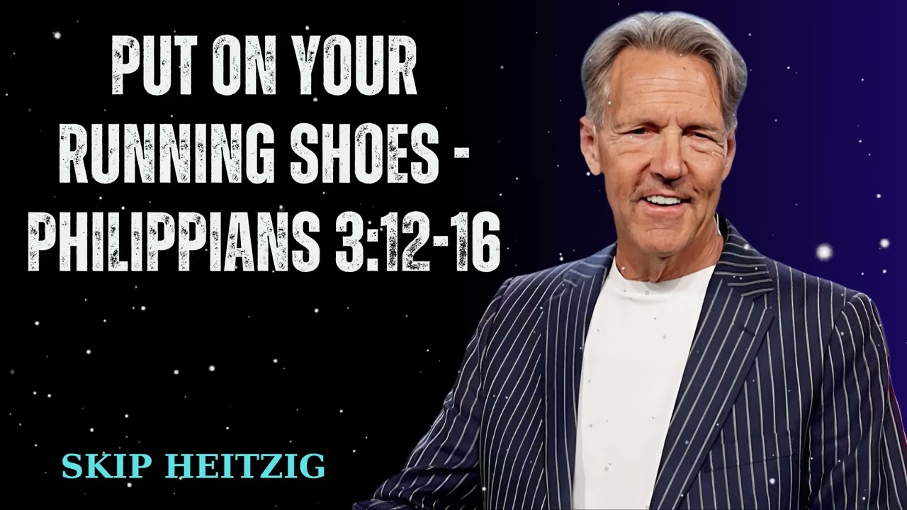 Put On Your Running Shoes - Philippians 