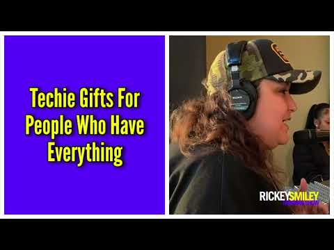 Techie Gifts For People Who Have Everything