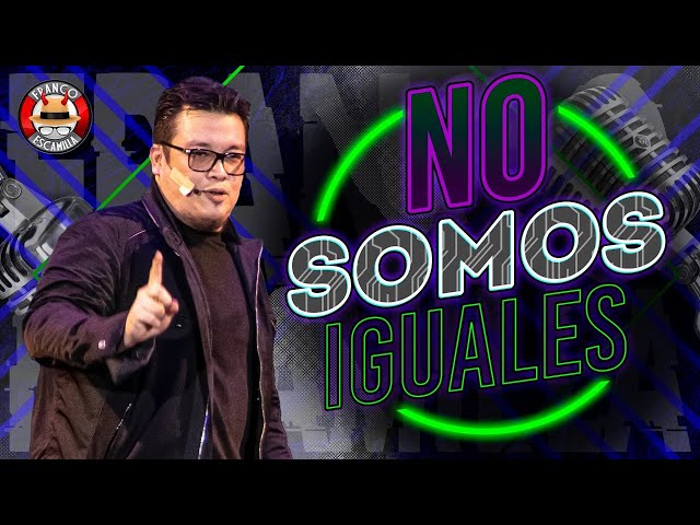 Franco Escamilla - Monólogo No somos iguales class=