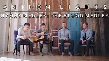 Hymns Medley: The Blood Medley  | Anthem Lights
