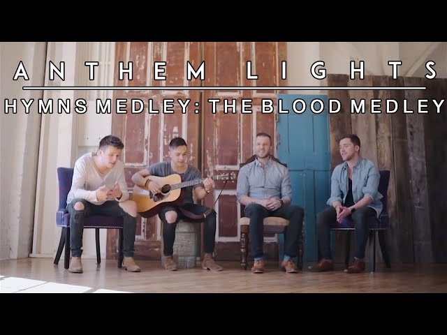 Hymns Medley: The Blood Medley  | Anthem Lights class=