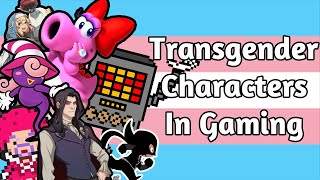 Transgender Representation In Gaming: A Brief History