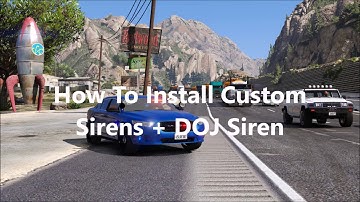 GTA 5 How To: Install Custom Sirens + DOJ Siren (NO COMMENTARY)