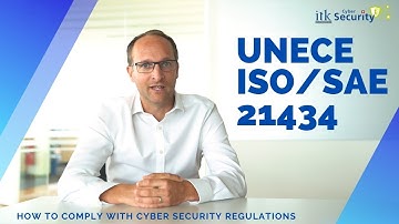How to comply with the UNECE / ISO SAE 21434 cyber security regulation?