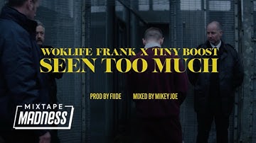 Woklife Frank x Tiny Boost - Seen Too Much (Music Video) | Mixtape Madness